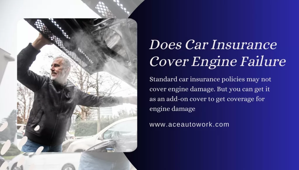 Does car insurance cover engine failure