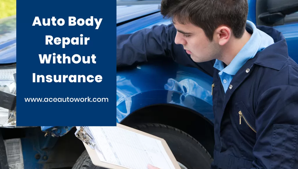 Auto Body repair without insurance